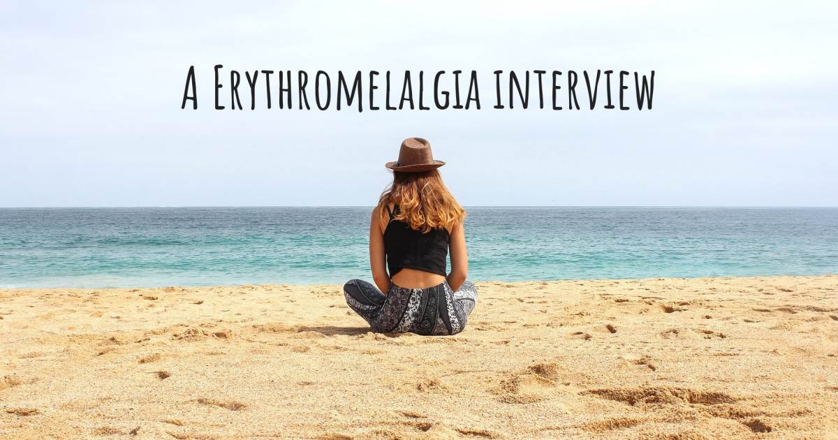 A Erythromelalgia interview .