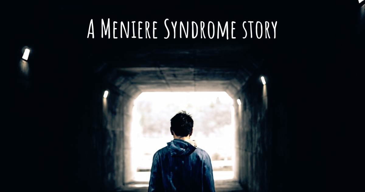 Story about Meniere Syndrome .