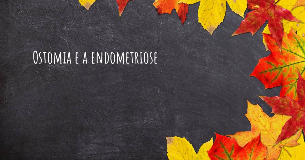 História sobre Endometriose , Estomia.