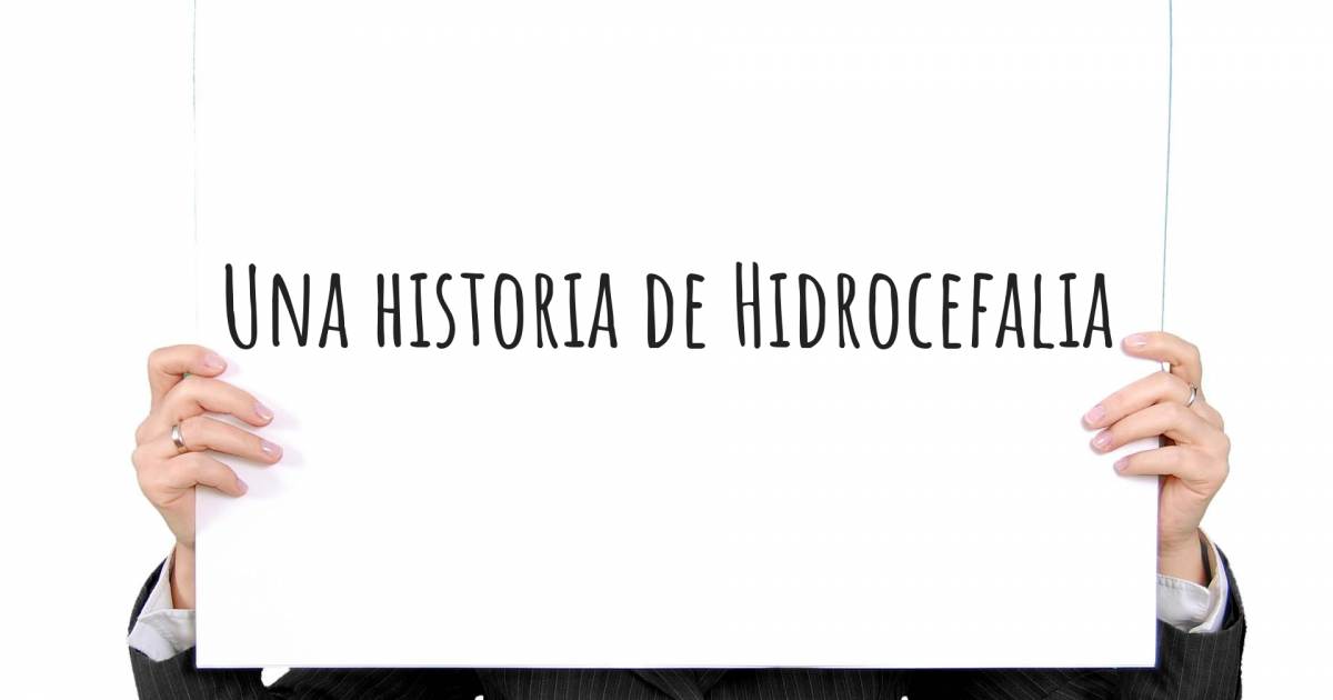 Historia sobre Hidrocefalia .