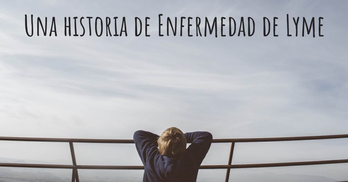 Historia sobre Enfermedad de Lyme .