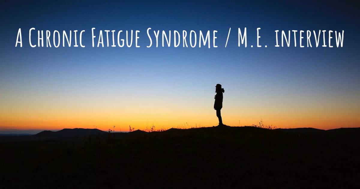 A Chronic Fatigue Syndrome / M.E. interview , Fibromyalgia, Scoliosis.