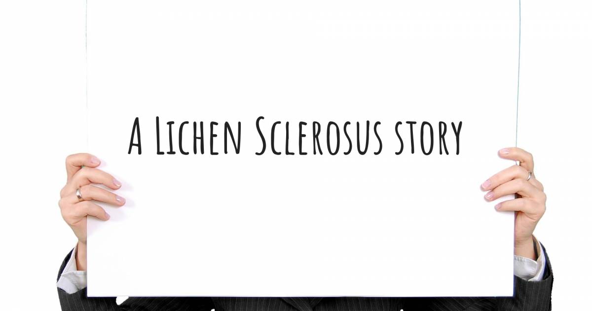 Story about Lichen Sclerosus .