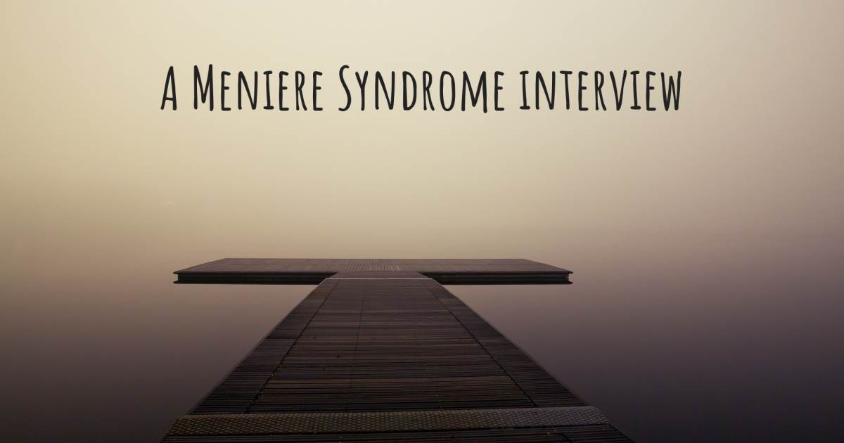 A Meniere Syndrome interview .
