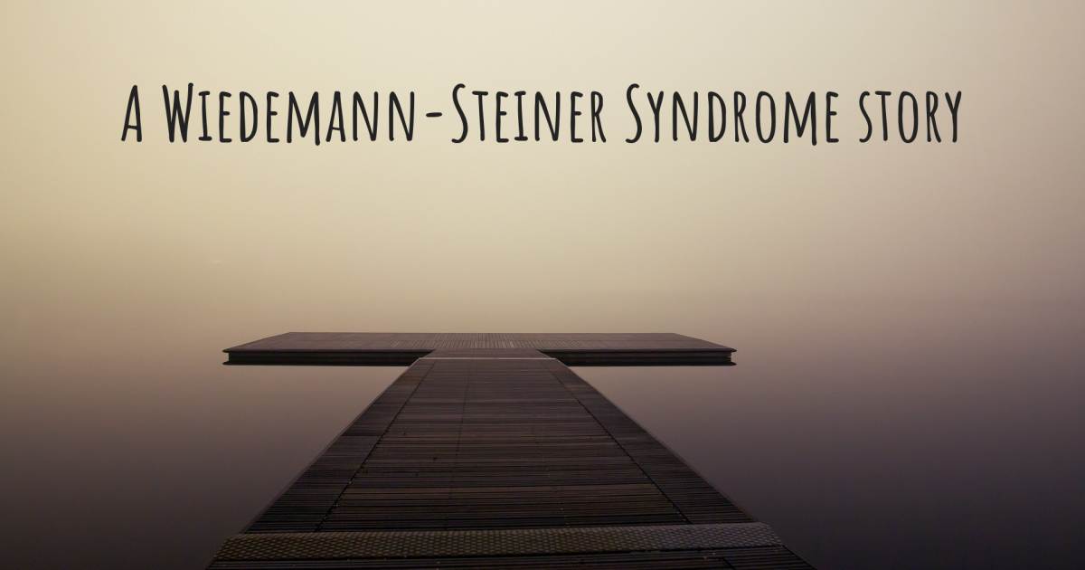 Story about Wiedemann-Steiner Syndrome .