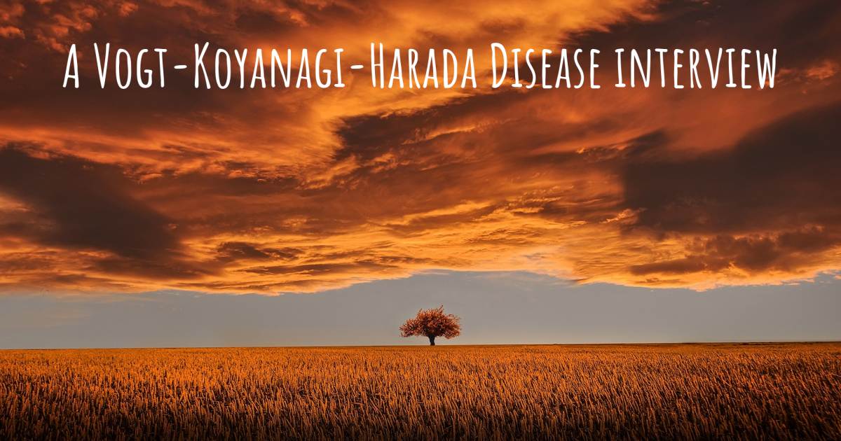 A Vogt-Koyanagi-Harada Disease interview .