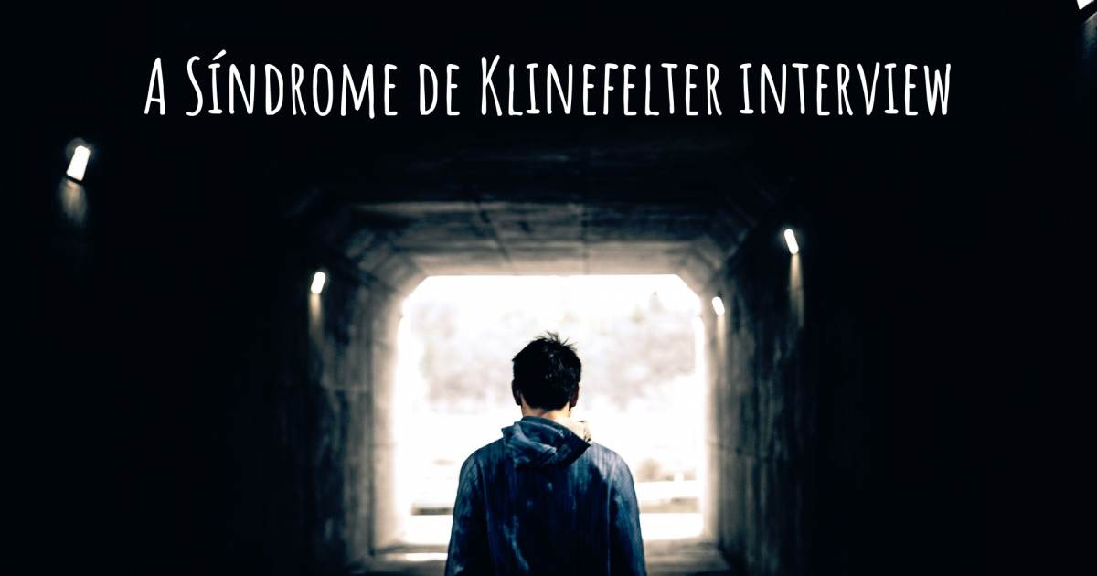 A Síndrome de Klinefelter interview .