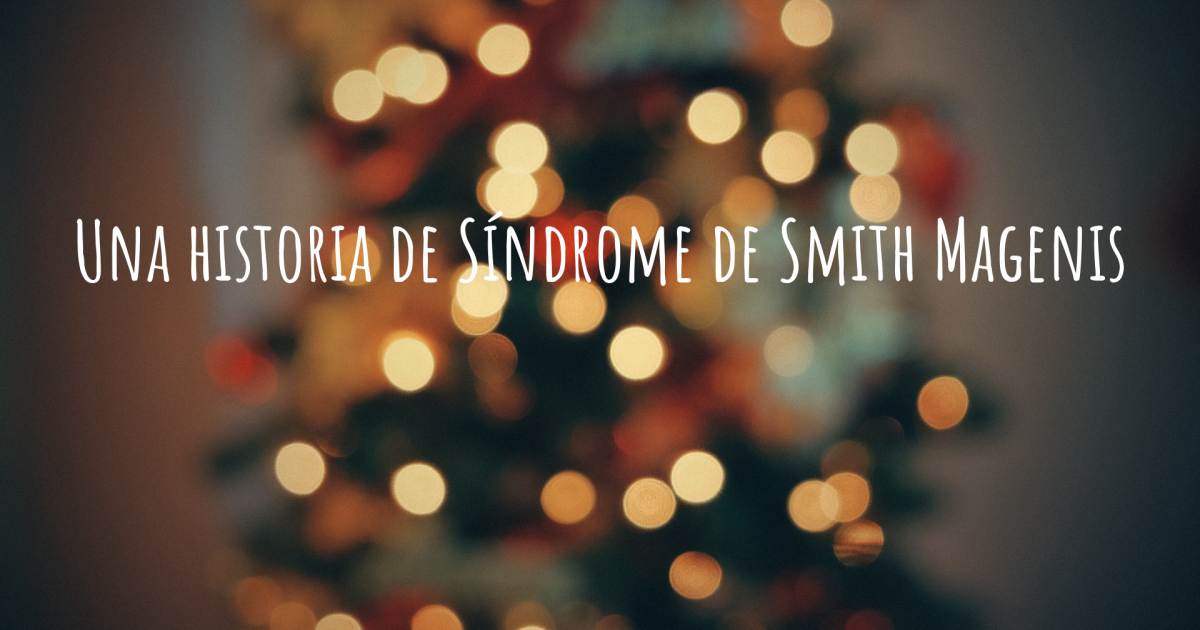 Historia sobre Síndrome de Smith Magenis .