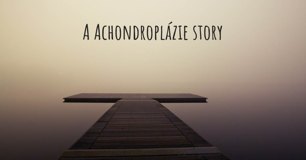 Příběh o Achondroplázie .