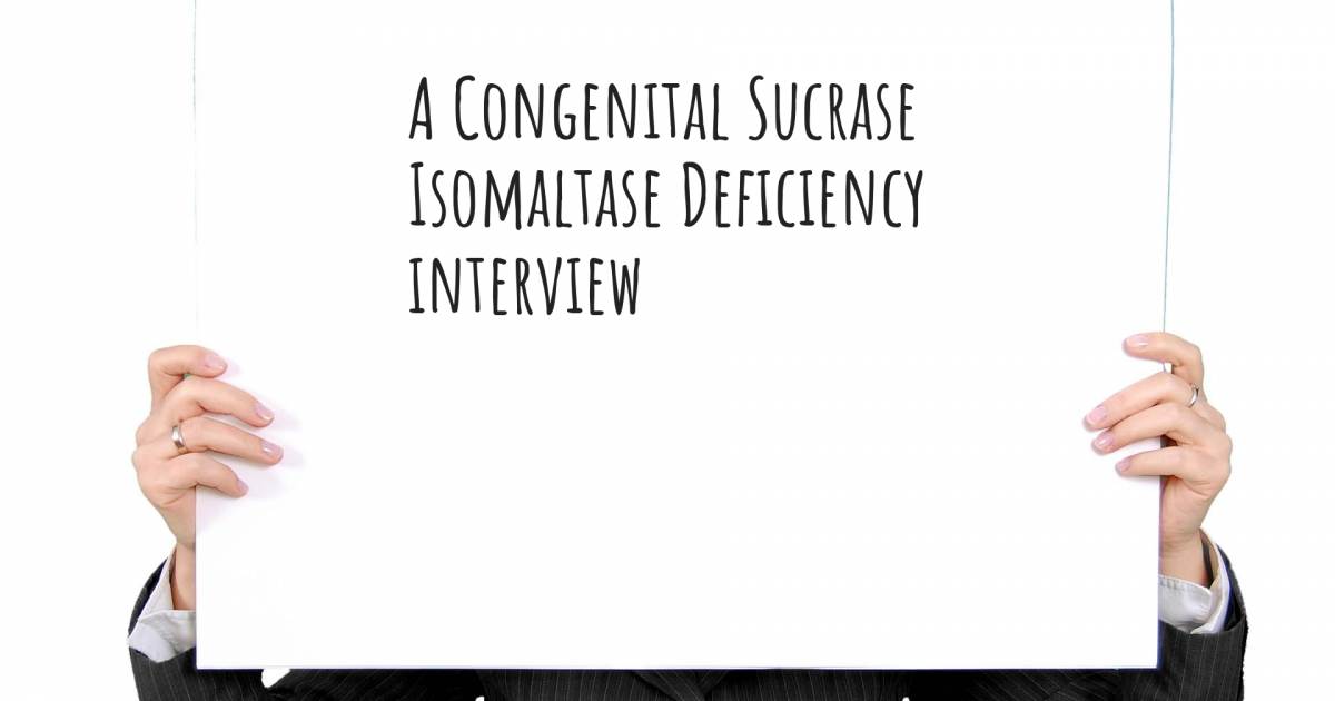 A Congenital Sucrase Isomaltase Deficiency interview .