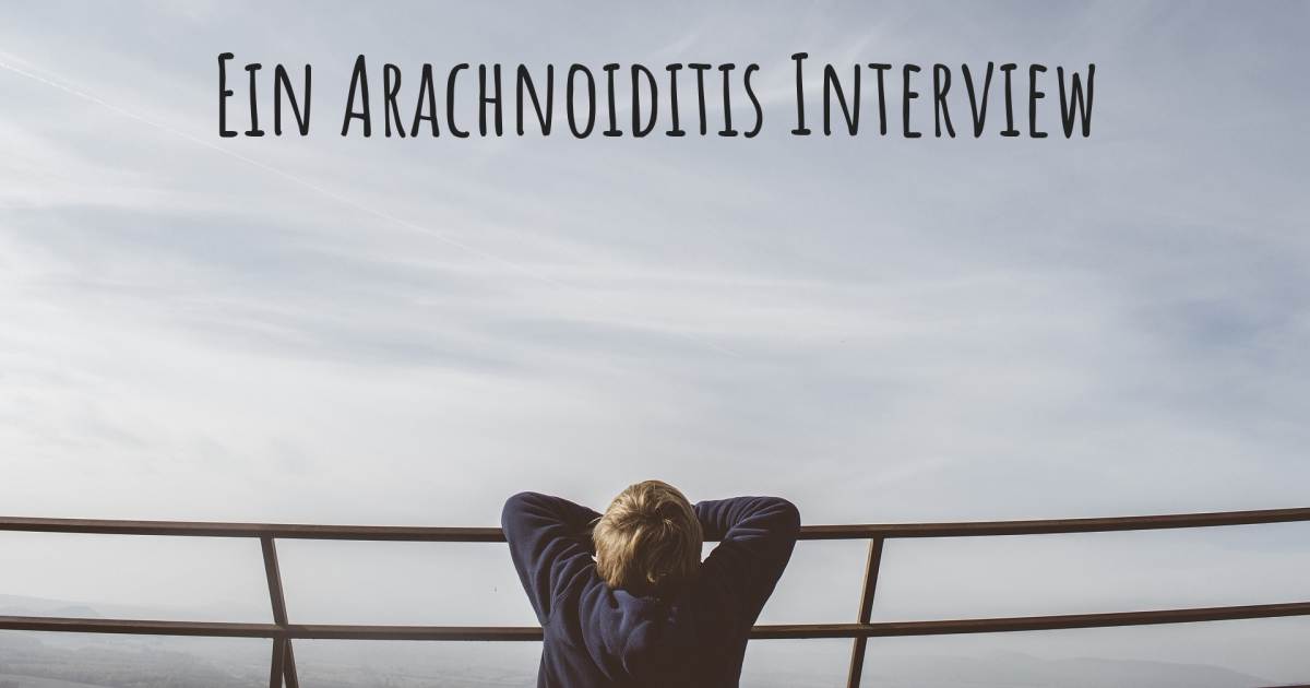 Ein Arachnoiditis Interview .