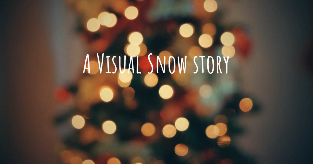 Story about Visual Snow .