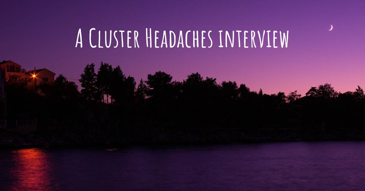 A Cluster Headaches interview .