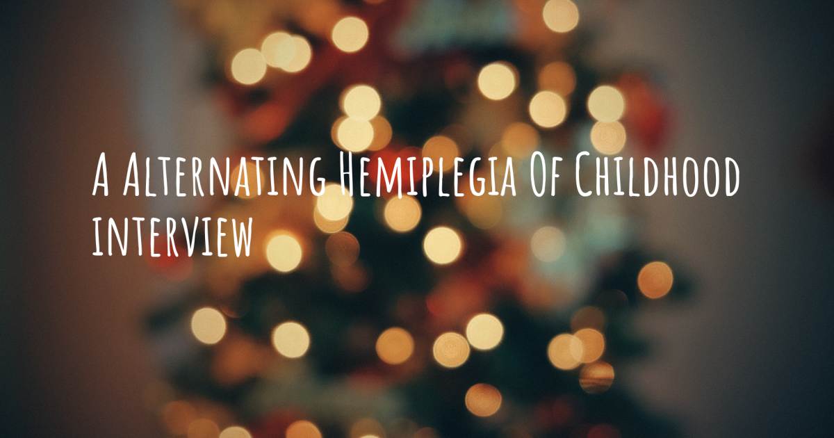 A Alternating Hemiplegia Of Childhood interview , Anxiety, Depression, Dyslexia, Epilepsy.
