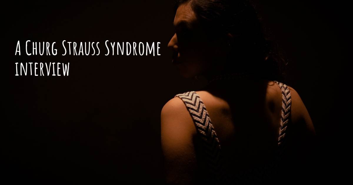 A Churg Strauss Syndrome interview .
