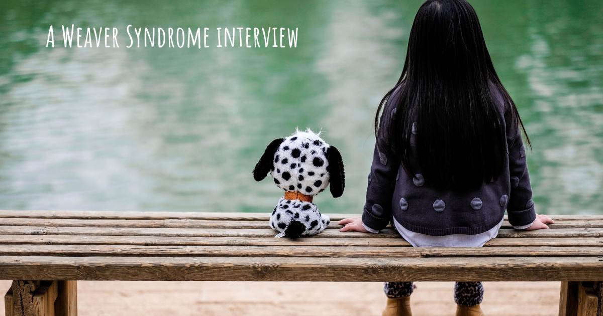 A Weaver Syndrome interview .
