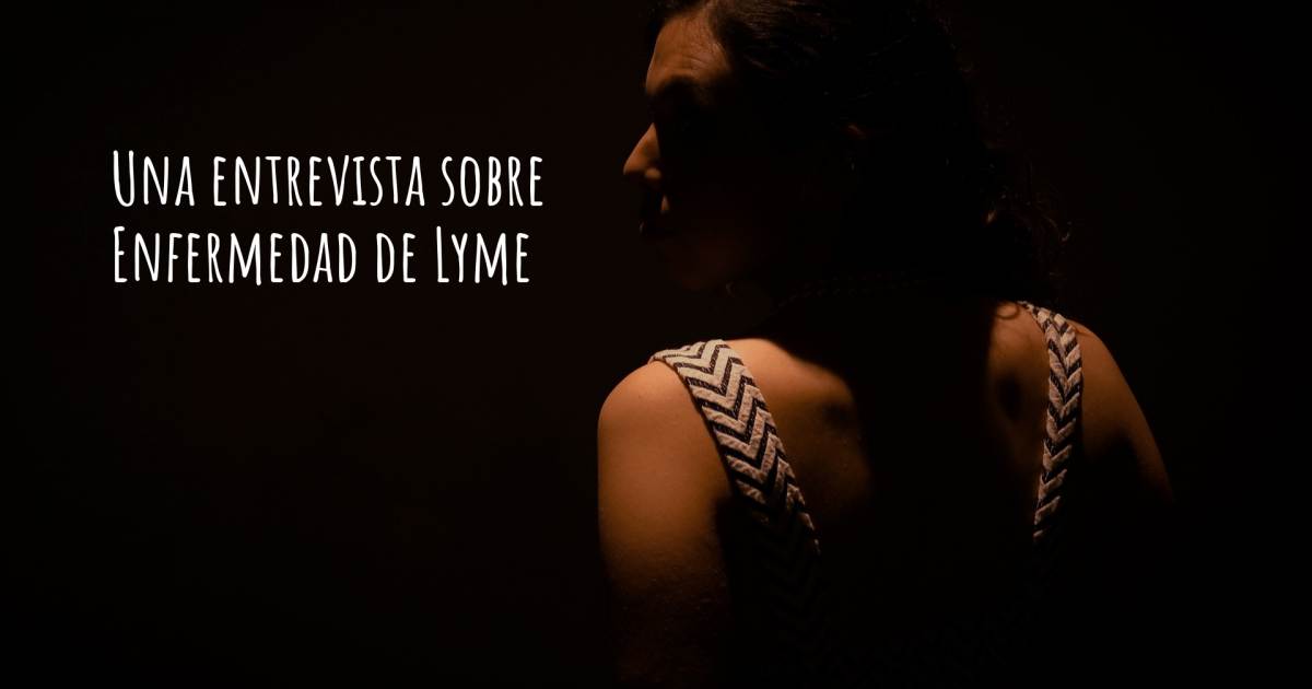 Una entrevista sobre Enfermedad de Lyme .