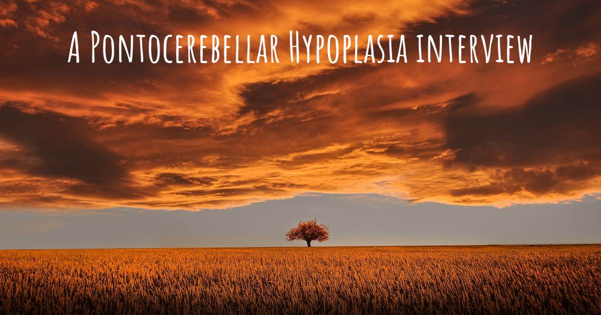 A Pontocerebellar Hypoplasia interview .
