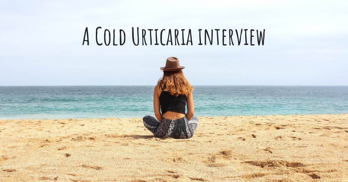 A Cold Urticaria interview , Epilepsy.