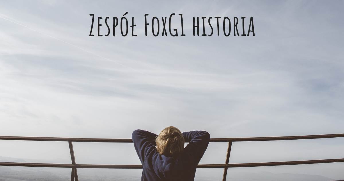 Historia o Zespół FoxG1 .