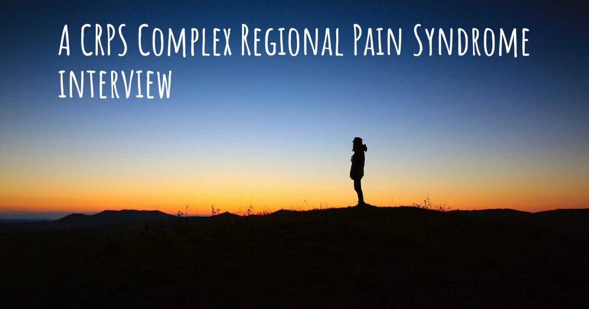 A CRPS Complex Regional Pain Syndrome interview , Allodynia, Anxiety, Asthma, Chronic lymphocytic leukemia (CLL), CRPS Complex Regional Pain Syndrome, Degenerative Disc Disease, Depression, Dupuytrens Contracture, Fibromyalgia, Migraine, Osteoporosis.