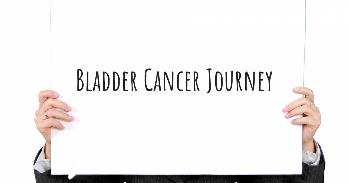 Story about Bladder Cancer .