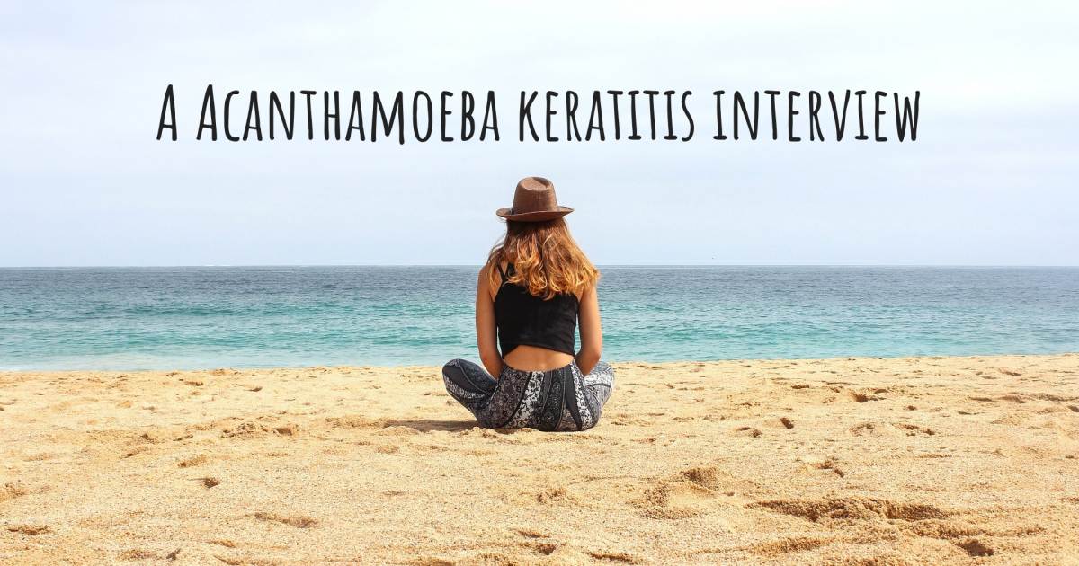 A Acanthamoeba keratitis interview , Alport Syndrome.