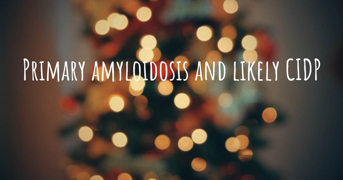 Story about Amyloidosis , Epilepsy, Chronic Inflammatory Demyelinating Polyneuropathy, Asthma.