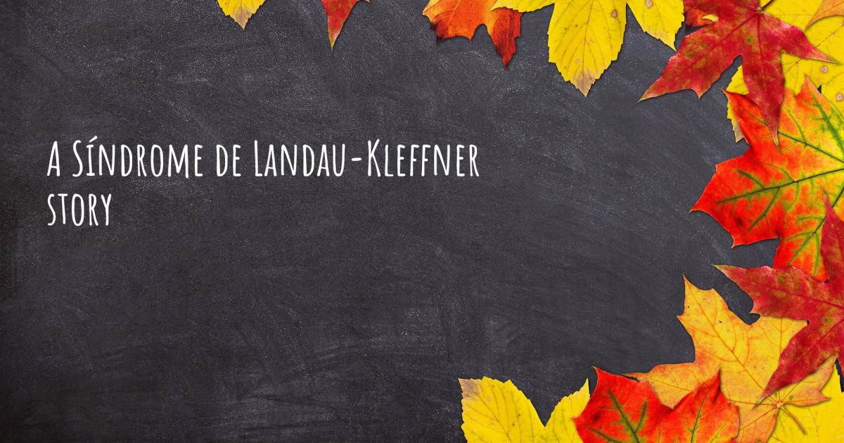 Historia sobre Síndrome de Landau-Kleffner .