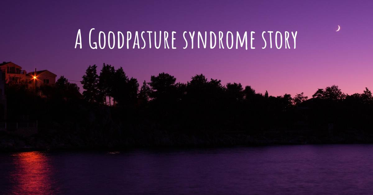 Story about Goodpasture syndrome .