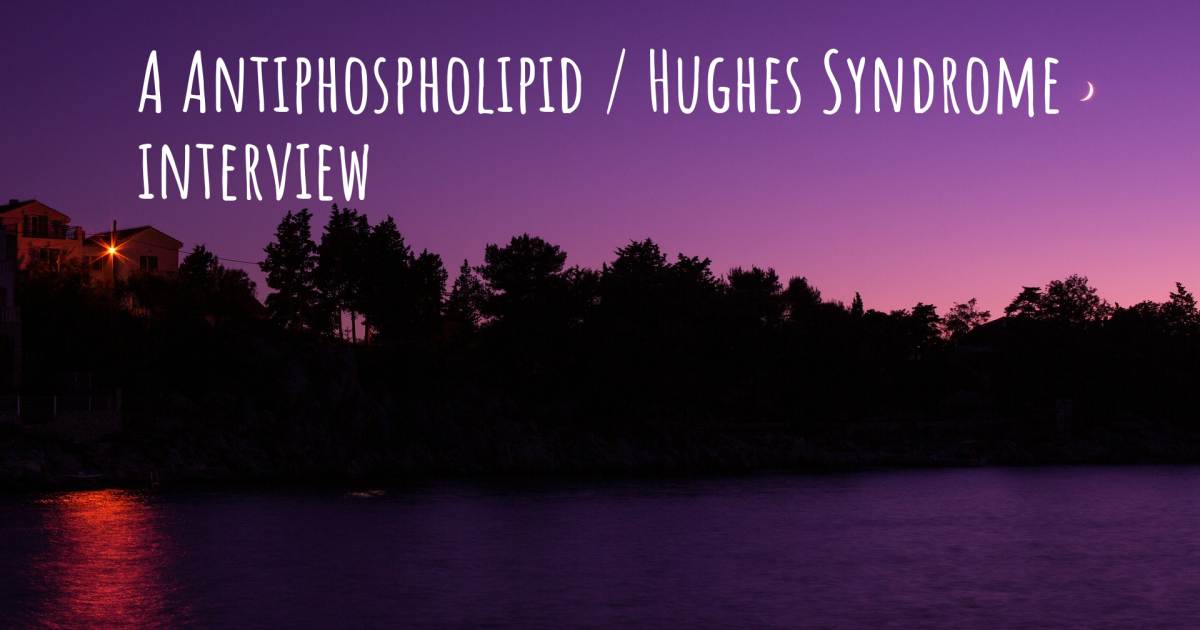 A Antiphospholipid / Hughes Syndrome interview , Raynaud's disease.