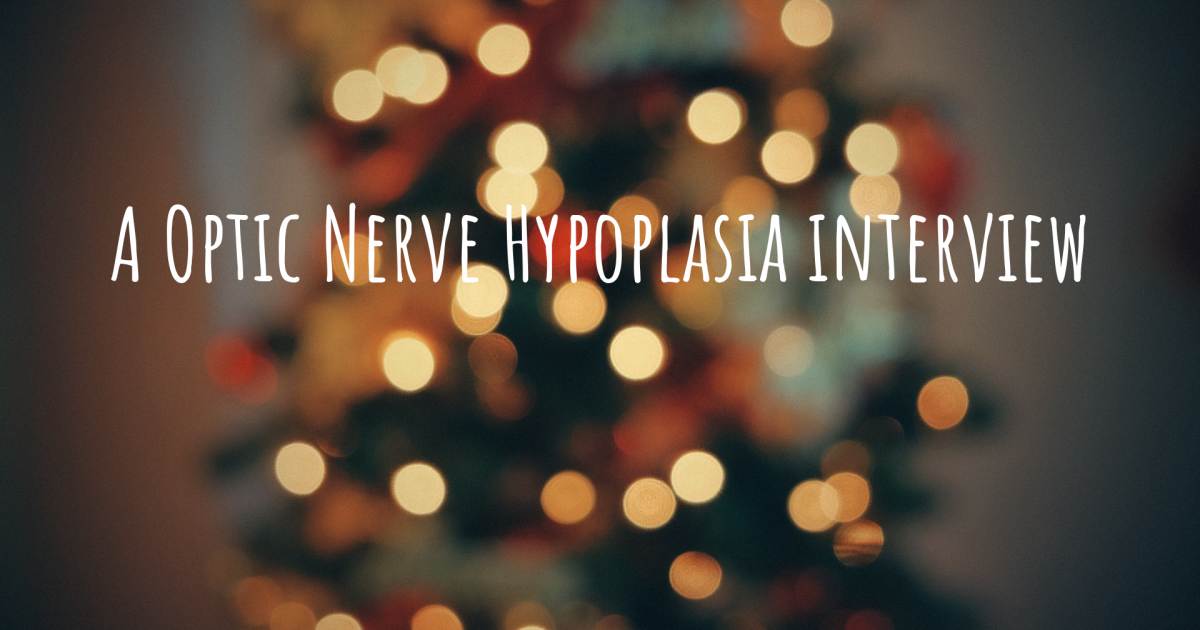 A Optic Nerve Hypoplasia interview .