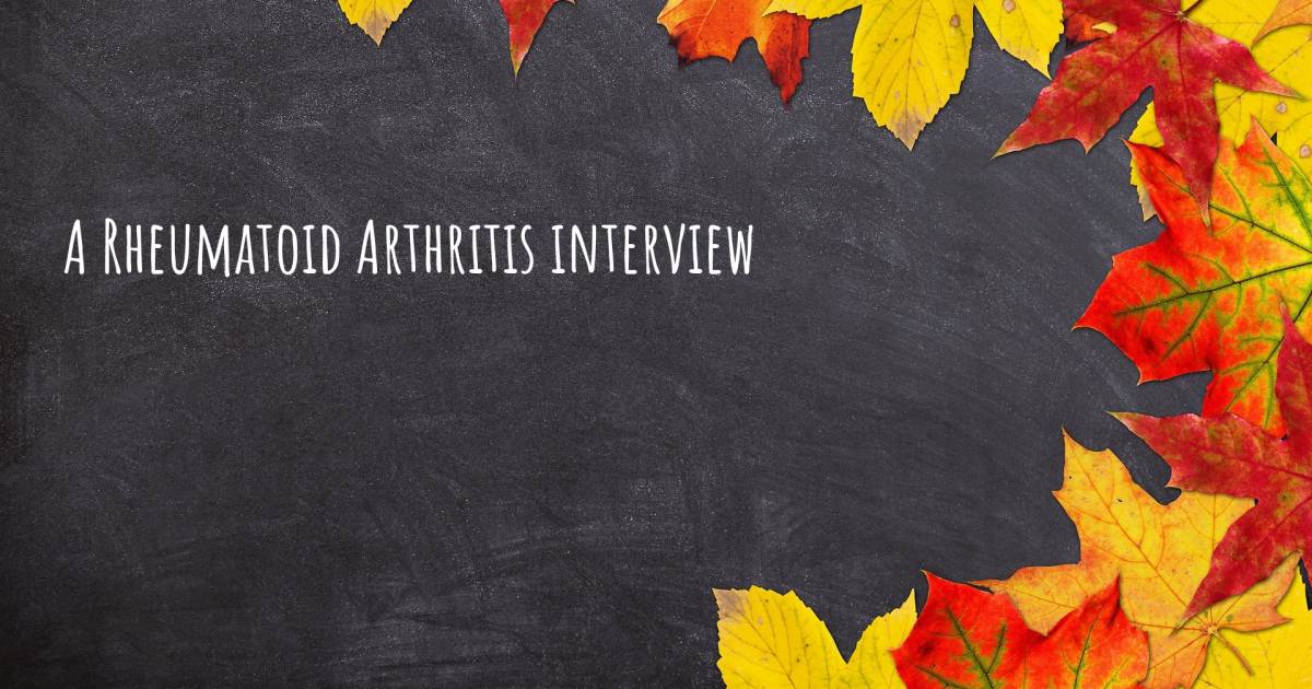 A Rheumatoid Arthritis interview , Degenerative Disc Disease.