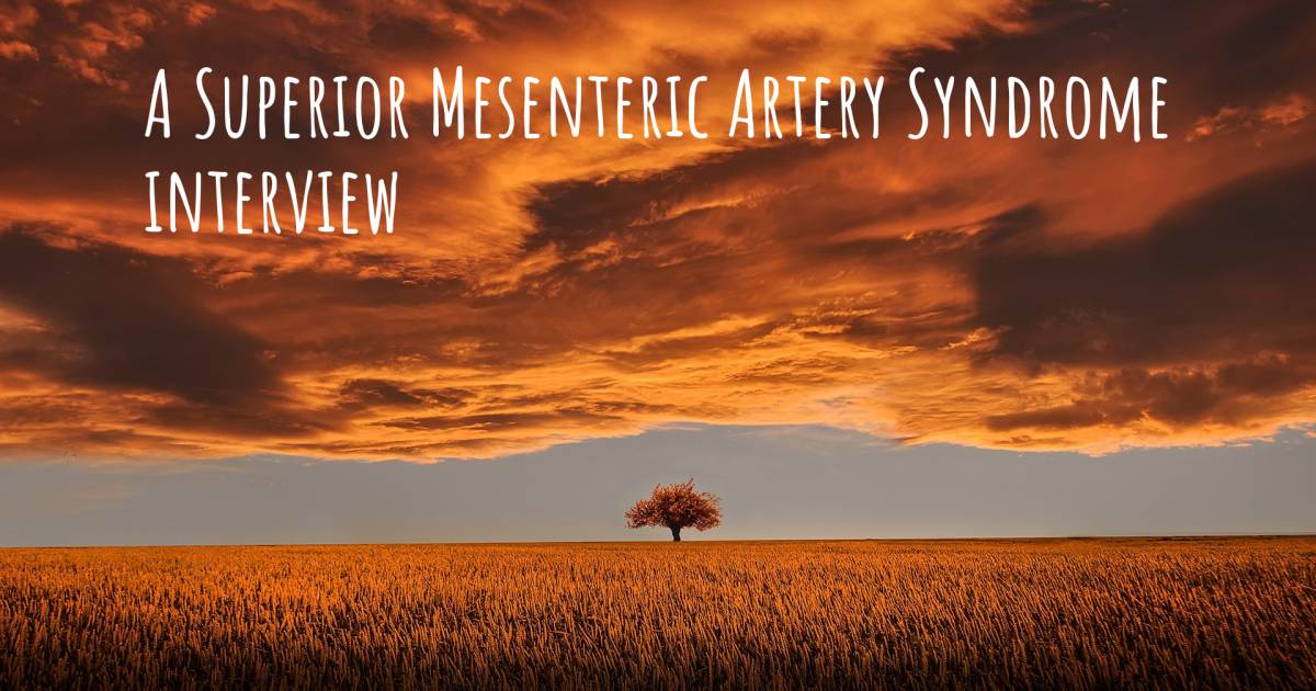 A Superior Mesenteric Artery Syndrome interview .