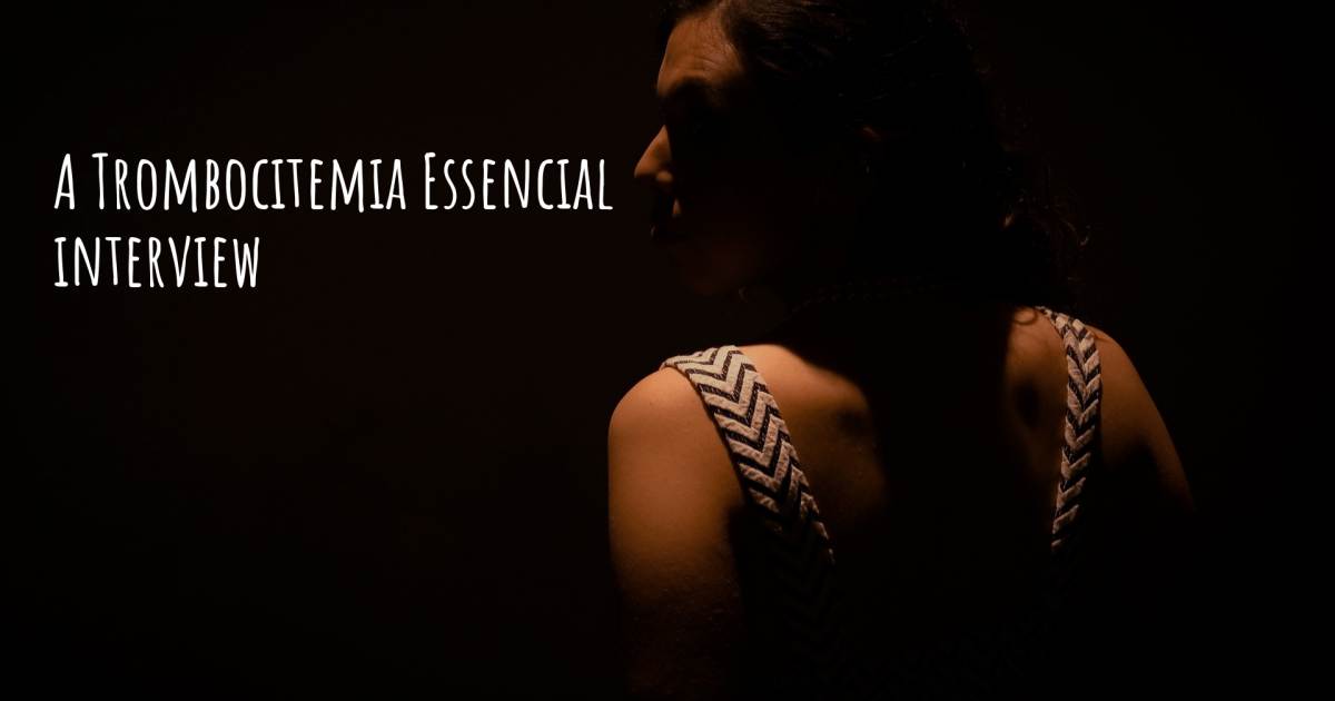 A Trombocitemia Essencial interview , Trombocitemia Essencial.