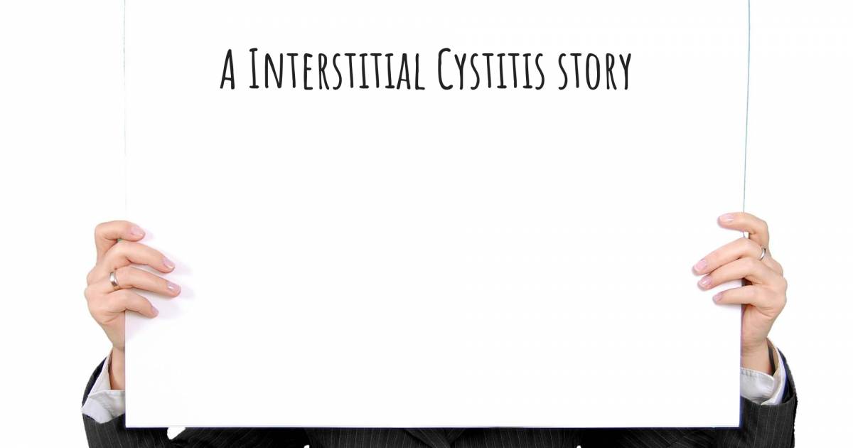 Story about Interstitial Cystitis .