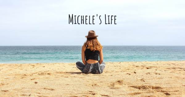 MICHELE'S LIFE