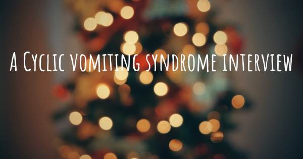 A Cyclic vomiting syndrome interview