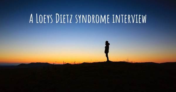 A Loeys Dietz syndrome interview