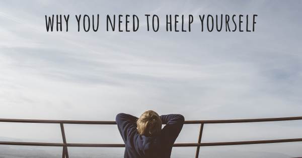 WHY YOU NEED TO HELP YOURSELF