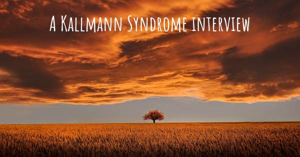 A Kallmann Syndrome interview