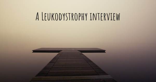 A Leukodystrophy interview