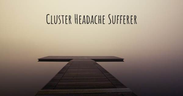 CLUSTER HEADACHE SUFFERER