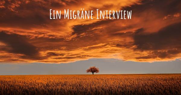 Ein Migräne Interview