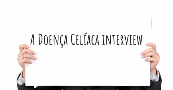 A Doença Celíaca interview