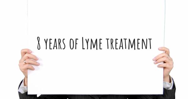 8 YEARS OF LYME TREATMENT