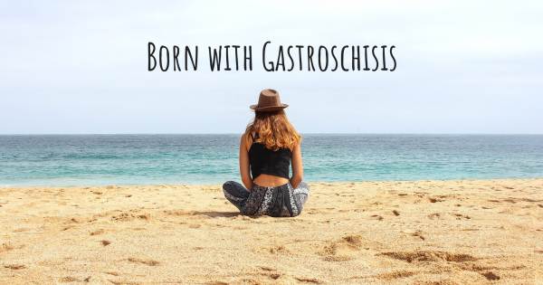 BORN WITH GASTROSCHISIS