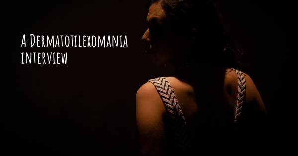 A Dermatotilexomania interview