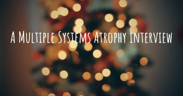 A Multiple Systems Atrophy interview