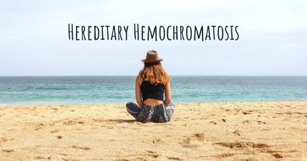 HEREDITARY HEMOCHROMATOSIS